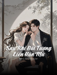 Sau Khi Đối Tượng Liên Hôn Mù