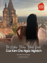Tôi Nghe Thấy Tiếng Lòng Của Kim Chủ Ngốc Nghếch