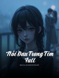 Nỗi Đau Trong Tim Full