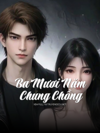Ba Mươi Năm Chung Chồng