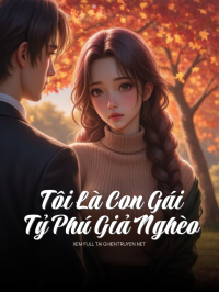 Tôi Là Con Gái Tỷ Phú Giả Nghèo