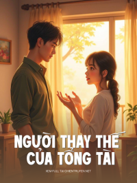 Người Thay Thế Của Tổng Tài