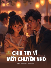 Chia Tay Vì Một Chuyện Nhỏ