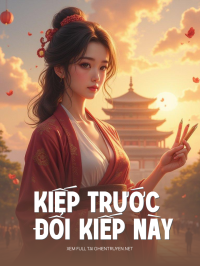 Kiếp Trước Đổi Kiếp Này