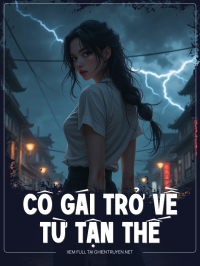 Cô Gái Trở Về Từ Tận Thế