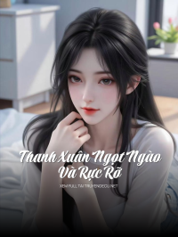 Thanh Xuân Ngọt Ngào Và Rực Rỡ