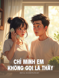 Chỉ Mình Em Không Gọi Là Thầy