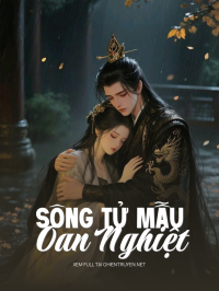 Sông Tử Mẫu Oan Nghiệt