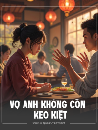 Vợ Anh Không Còn Keo Kiệt