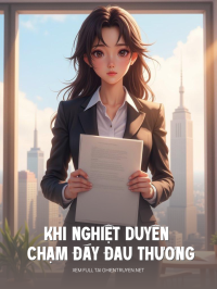 Khi Nghiệt Duyên Chạm Đáy Đau Thương