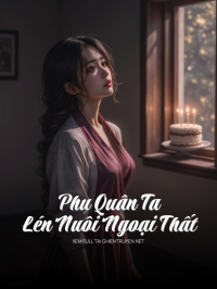 Phu Quân Ta Lén Nuôi Ngoại Thất