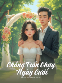 Chồng Trốn Chạy Ngày Cưới