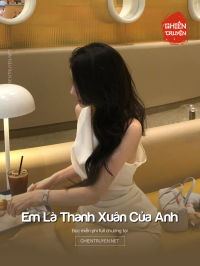 Em Là Thanh Xuân Của Anh