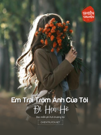 Em Trai Trộm Ảnh Của Tôi Đi Hẹn Hò