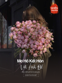 Mơ Hồ Kết Hôn Với Ảnh Đế