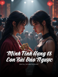 Minh Tinh Hạng 18 – Con Bài Đảo Ngược