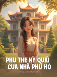Phu Thê Kỳ Quái Của Nhà Phú Hộ