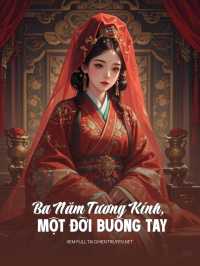 Ba Năm Tương Kính, Một Đời Buông Tay