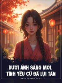 Dưới Ánh Sáng Mới, Tình Yêu Cũ Đã Lụi Tàn