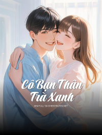 Cô Bạn Thân Trà Xanh