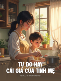 Tự Do Hay Cái Giá Của Tình Mẹ