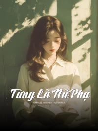 Từng Là Nữ Phụ
