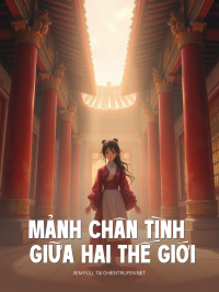 Mảnh Chân Tình Giữa Hai Thế Giới