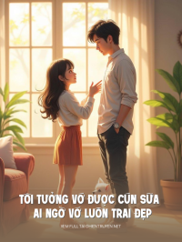 Tôi Tưởng Vớ Được Cún Sữa Ai Ngờ Vớ Luôn Trai Đẹp