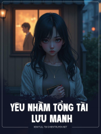 Yêu Nhầm Tổng Tài Lưu Manh