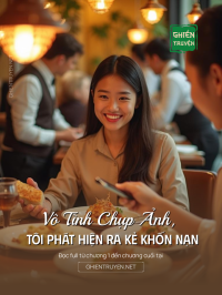 Vô Tình Chụp Ảnh, Tôi Phát Hiện Ra Kẻ Khốn Nạn