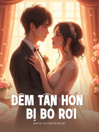 Đêm Tân Hôn Bị Bỏ Rơi