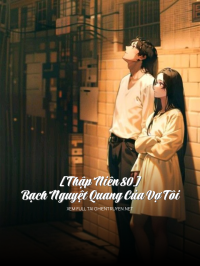 [Thập Niên 80] Bạch Nguyệt Quang Của Vợ Tôi