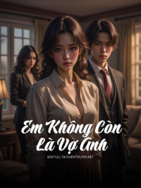 Em Không Còn Là Vợ Anh