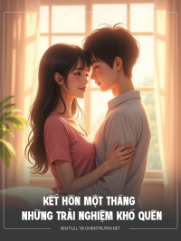 Kết Hôn Một Tháng Và Những Trải Nghiệm Khó Quên