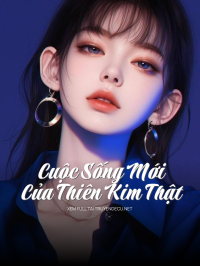 Cuộc Sống Mới Của Thiên Kim Thật