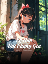 Ly Hôn Với Chồng Già