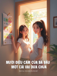 Mười Điều Cấm Của Bà Bầu Và Một Cái Vại Dưa Chua