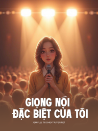 Giọng Nói Đặc Biệt Của Tôi