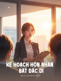Kế Hoạch Hôn Nhân Bất Đắc Dĩ