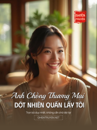 Anh Chồng Thương Mại Đột Nhiên Quấn Lấy Tôi