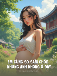 Em Cũng Sợ Sấm Chớp Nhưng Anh Không Ở Đây