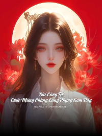 Bùi Công Tử, Chúc Mừng Chàng Long Phụng Sum Vầy