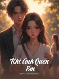 Khi Anh Quên Em
