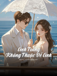 Ánh Trăng Không Thuộc Về Anh