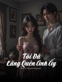 Tôi Đã Lãng Quên Anh Ấy