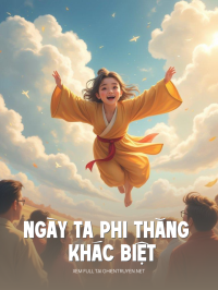 Ngày Ta Phi Thăng Khác Biệt