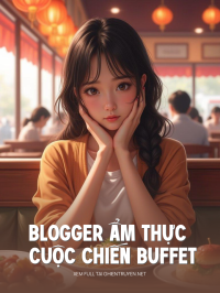 Blogger Ẩm Thực Và Cuộc Chiến Buffet