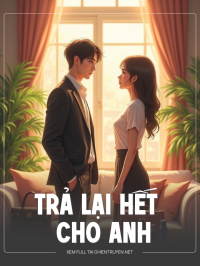 Trả Lại Hết Cho Anh