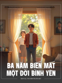 Ba Năm Biến Mất, Một Đời Bình Yên