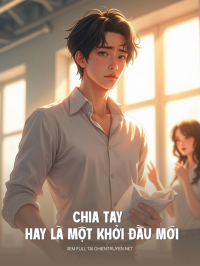 Chia Tay Hay Là Một Khởi Đầu Mới